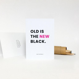 OLD IS THE NEW BLACK