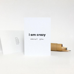 i am crazy about you.